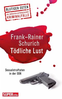 Tödliche Lust (eBook, ePUB) - Schurich, Frank-Rainer
