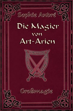 Die Magier von Art-Arien - Band 4 (eBook, ePUB) - André, Sophie