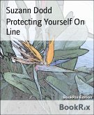 Protecting Yourself On Line (eBook, ePUB)
