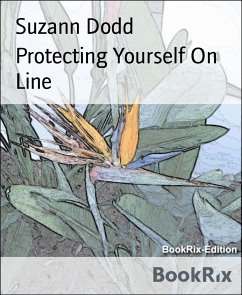 Protecting Yourself On Line (eBook, ePUB) - Dodd, Suzann