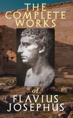 The Complete Works of Flavius Josephus (eBook, ePUB) - Josephus, Flavius
