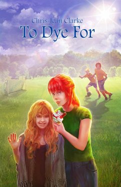 To Dye For (eBook, ePUB) - Clarke, Chris-Jean