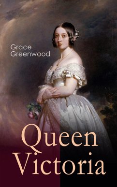 Queen Victoria (eBook, ePUB) - Greenwood, Grace
