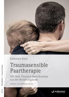 Traumasensible Paartherapie (eBook, ePUB) - Klees, Katharina