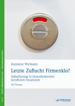 Letzte Zuflucht Firmenklo? (eBook, ePUB) - Wortmann, Konstanze