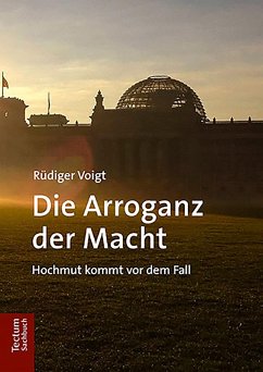 Die Arroganz der Macht (eBook, PDF) - Voigt, Rüdiger
