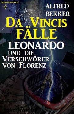 Leonardo und die Verschwörer von Florenz (eBook, ePUB) - Bekker, Alfred