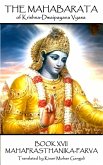 The Mahabarata of Krishna-Dwaipayana Vyasa - BOOK XVII - MAHAPRASTHANIKA-PARVA (eBook, ePUB)