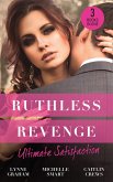 Ruthless Revenge: Ultimate Satisfaction: Bought for the Greek's Revenge / Wedded, Bedded, Betrayed / At the Count's Bidding (eBook, ePUB)