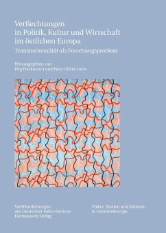Verflechtungen in Politik, Kultur und Wirtschaft im östlichen Europa (eBook, PDF)