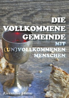 Die vollkommene Gemeinde (eBook, ePUB) - Basnar, Alexander