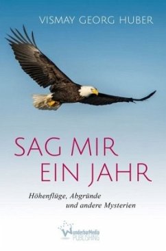 Sag mir ein Jahr - Huber, Vismay Georg