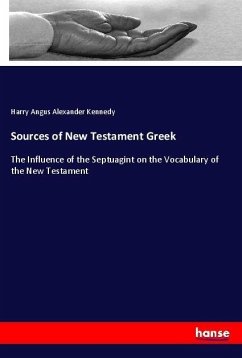 Sources of New Testament Greek - Kennedy, Harry Angus Alexander