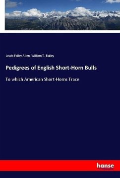 Pedigrees of English Short-Horn Bulls - Allen, Lewis Falley;Bailey, William T.