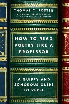 How to Read Poetry Like a Professor (eBook, ePUB) - Foster, Thomas C.