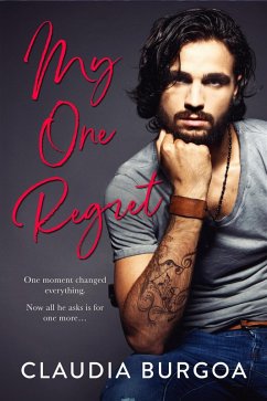 My One Regret (eBook, ePUB) - Burgoa, Claudia