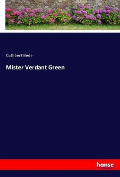 Mister Verdant Green - Bede, Cuthbert
