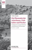 Die Ökonomie der Ackerbauer, Viehhalter und Fischer (eBook, ePUB)