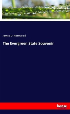 The Evergreen State Souvenir - Hestwood, James O.