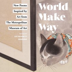 World Make Way (eBook, ePUB) - Metropolitan Museum of Art, The; Lee Bennett Hopkins, Hopkins