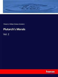 Plutarch's Morals - Goodwin, William Watson;Plutarch