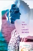 The Way The Light Bends (eBook, ePUB)