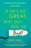If He's So Great, Why Do I Feel So Bad? (eBook, ePUB)