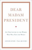 Dear Madam President (eBook, ePUB)