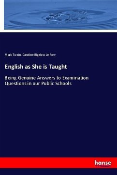 English as She is Taught - Twain, Mark;Le Row, Caroline Bigelow