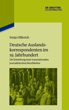Cover Deutsche Auslandskorrespondenten im 19. Jahrhundert (eBook, ePUB)