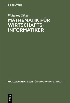 Mathematik für Wirtschaftsinformatiker (eBook, PDF) - Götze, Wolfgang