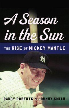 A Season in the Sun (eBook, ePUB) - Roberts, Randy; Smith, Johnny