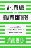 Who We Are and How We Got Here (eBook, ePUB) Who We Are and How We Got Here (eBook, ePUB)