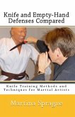 Knife and Empty-Hand Defenses Compared (Knife Training Methods and Techniques for Martial Artists, #9) (eBook, ePUB)