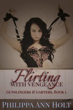 Cover Flirting With Vengeance (Gunslingers & Garters, #1) (eBook, ePUB)