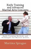 Knife Training and Advanced Martial Arts Concepts (Knife Training Methods and Techniques for Martial Artists, #10) (eBook, ePUB)