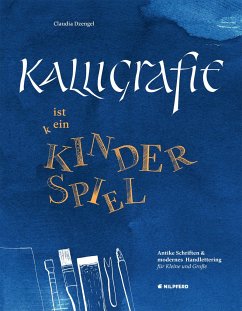 Kalligrafie ist ein Kinderspiel - Dzengel, Claudia