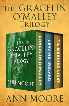 The Gracelin O'Malley Trilogy (eBook, ePUB) - Moore, Ann