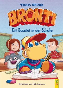 Bronti - Ein Saurier in der Schule - Brezina, Thomas