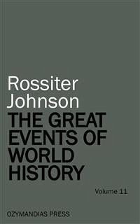 The Great Events of World History - Volume 11 (eBook, ePUB) - Johnson, Rossiter