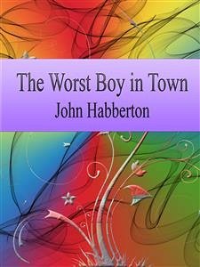 The Worst Boy in Town (eBook, ePUB) - Habberton, John