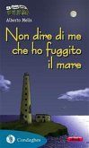 Non dire di me che ho fuggito il mare (eBook, ePUB)