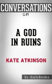 A God in Ruins: by Kate Atkinson   Conversation Starters (eBook, ePUB)