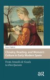 Chivalry, Reading, and Women's Culture in Early Modern Spain