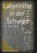 Labyrinthe in der Schweiz - Bild 1