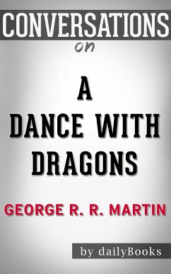 A Dance with Dragons: by George R. R. Martin   Conversation Starters (eBook, ePUB) - dailyBooks