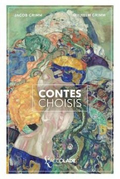Contes choisis: édition bilingue allemand/français (+ lecture audio intégrée) - Grimm, Wilhelm; Grimm, Jacob