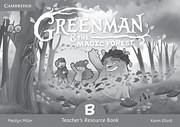 Greenman and the Magic Forest B Teacher's Resource Book - Miller, Marilyn; Elliott, Karen