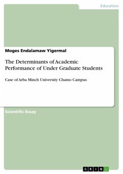 The Determinants of Academic Performance of Under Graduate Students