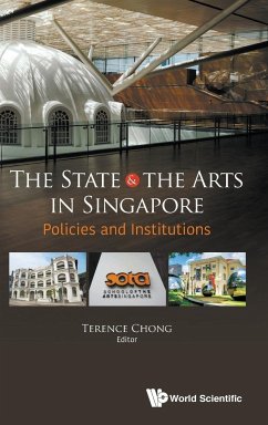 State and the Arts in Singapore, The: Policies and Institutions